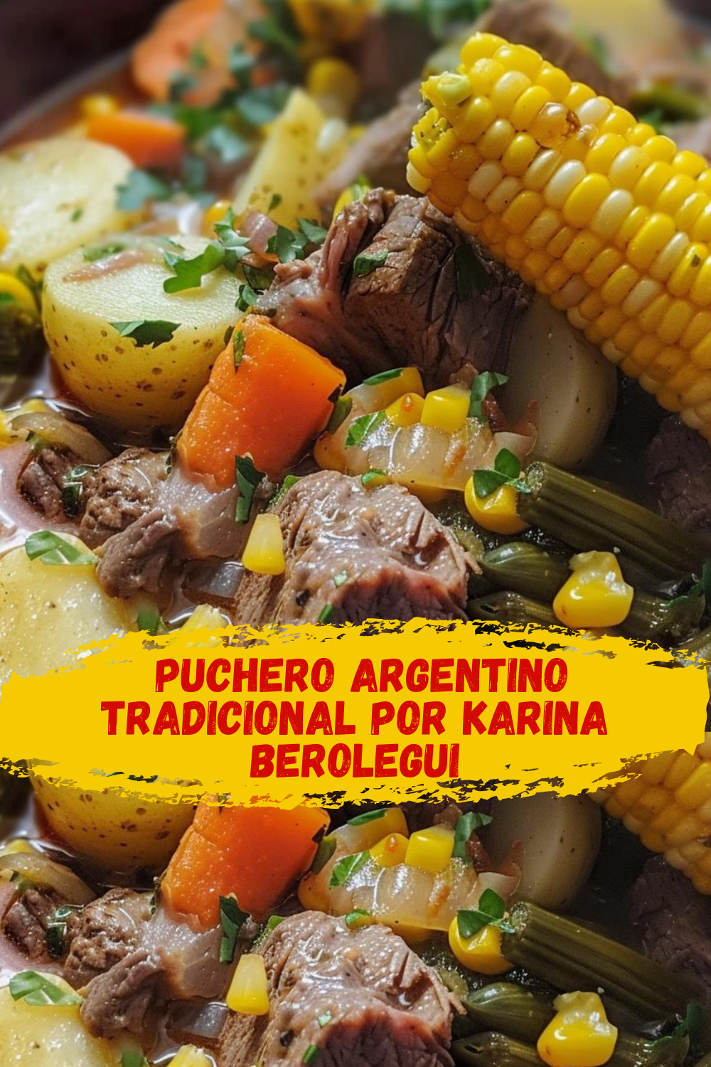 Cómo Preparar Puchero de Karina Berolegui Receta paso a paso del Puchero Argentino de Karina Berolegui